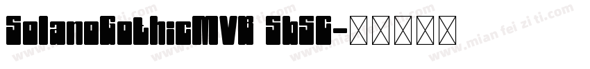 SolanoGothicMVB SbSC字体转换
